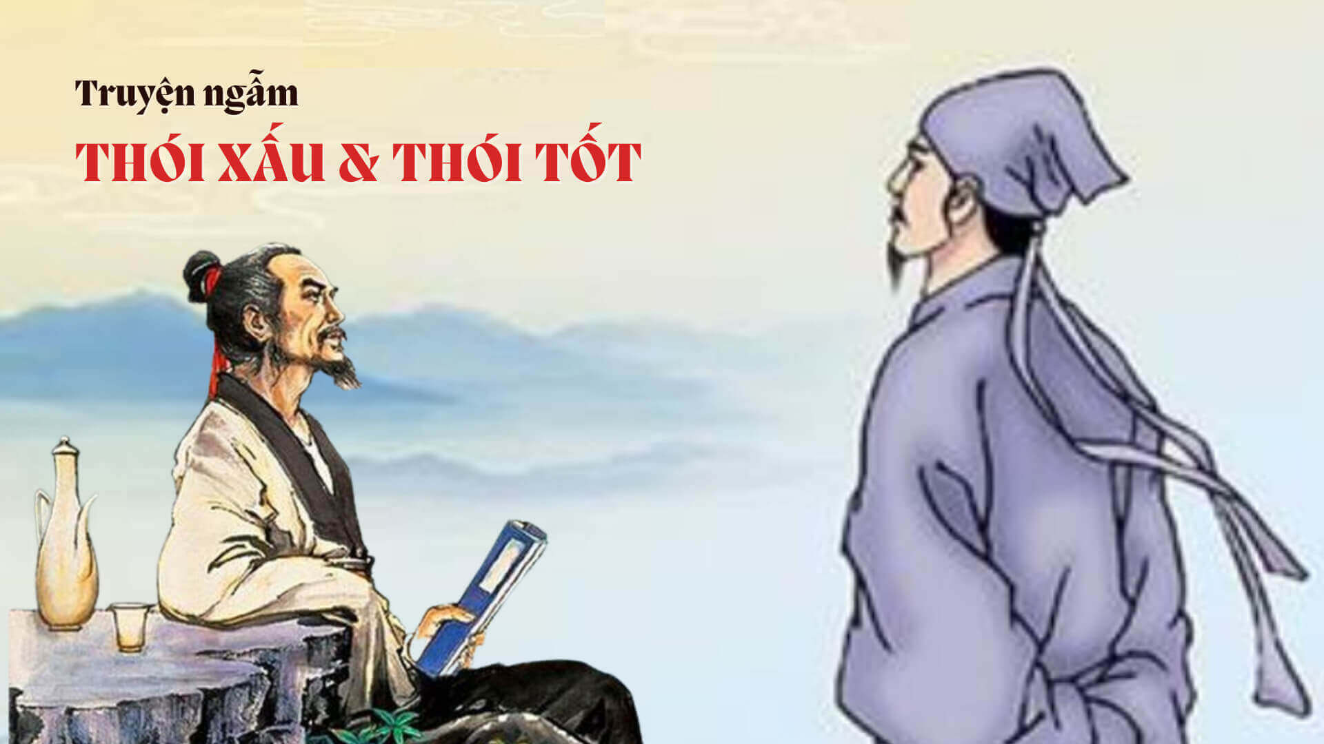Thói Xấu và Thói Tốt
