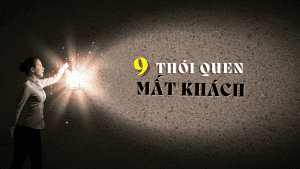 9 thói quen mất khách